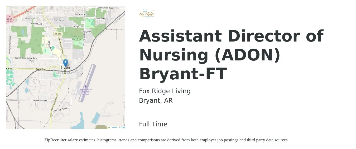 Fox Ridge Living job posting for a Assistant Director of Nursing (ADON) Bryant-FT in Bryant, AR with a salary of $64,300 to $85,500 Yearly with a map of Bryant location.