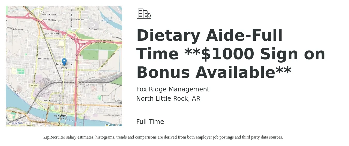 Fox Ridge Management job posting for a Dietary Aide-Full Time **$1000 Sign on Bonus Available** in North Little Rock, AR with a salary of $12 to $14 Hourly with a map of North Little Rock location.