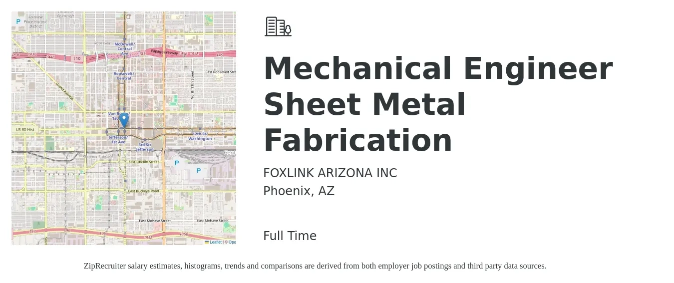 FOXLINK ARIZONA INC job posting for a Mechanical Engineer Sheet Metal Fabrication in Phoenix, AZ with a salary of $76,900 to $119,400 Yearly with a map of Phoenix location.