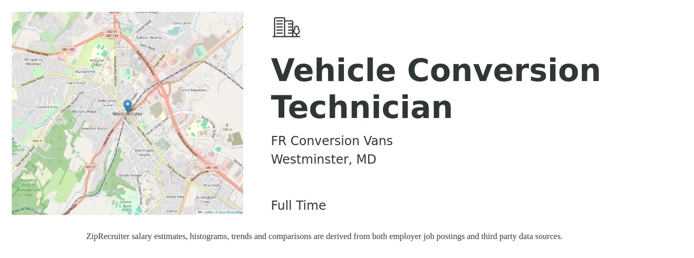 FR Conversion Vans job posting for a Vehicle Conversion Technician in Westminster, MD with a salary of $21 to $32 Hourly with a map of Westminster location.