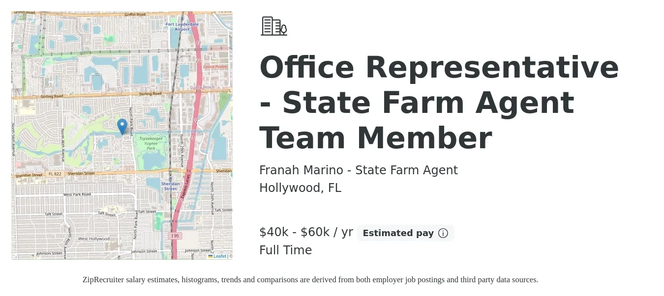 Franah Marino - State Farm Agent job posting for a Office Representative - State Farm Agent Team Member in Hollywood, FL with a salary of $40,000 to $60,000 Yearly with a map of Hollywood location.