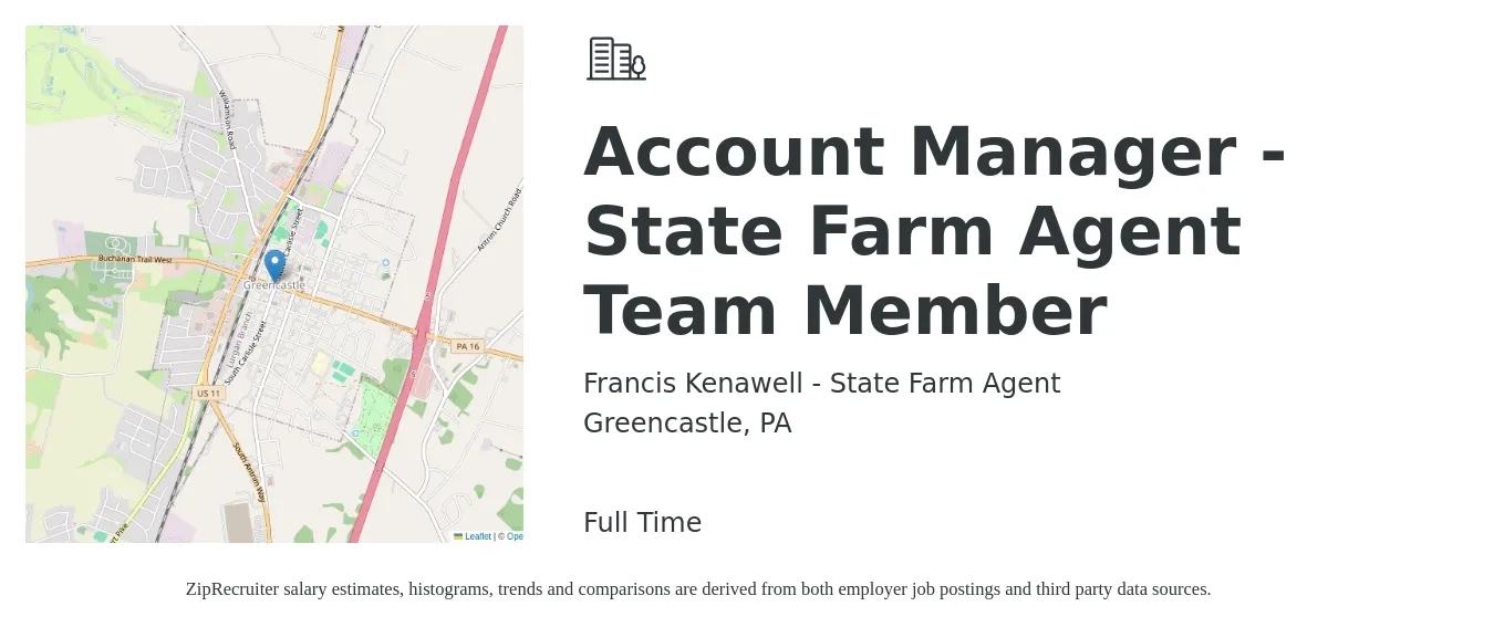 Francis Kenawell - State Farm Agent job posting for a Account Manager - State Farm Agent Team Member in Greencastle, PA with a salary of $45,700 to $74,800 Yearly with a map of Greencastle location.