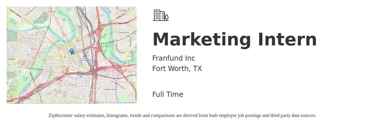 Franfund Inc job posting for a Marketing Intern in Fort Worth, TX with a salary of $14 to $19 Hourly with a map of Fort Worth location.