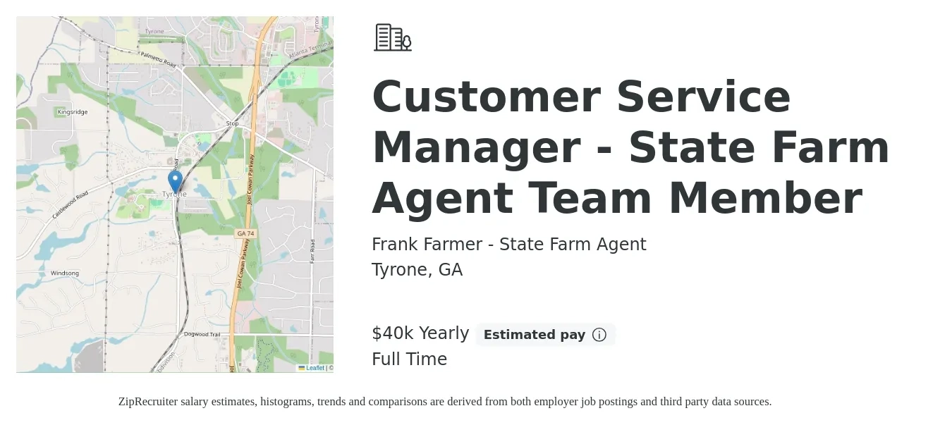 Frank Farmer - State Farm Agent job posting for a Customer Service Manager - State Farm Agent Team Member in Tyrone, GA with a salary of $40,000 Yearly with a map of Tyrone location.