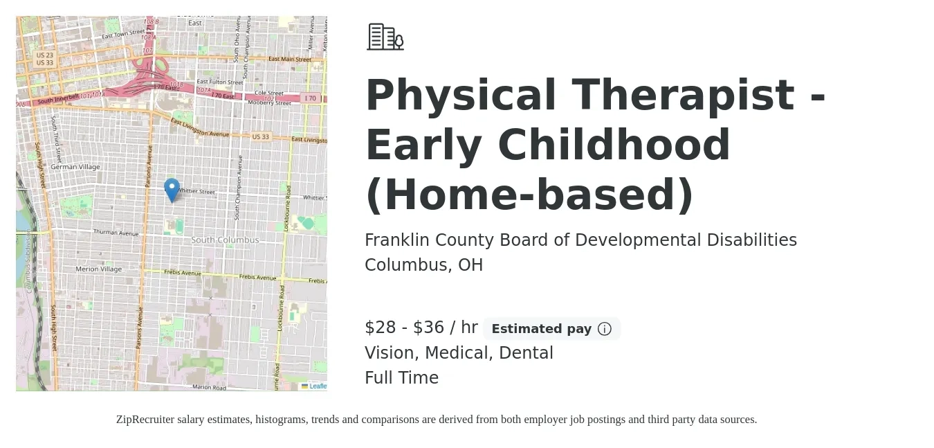 Franklin County Board of Developmental Disabilities job posting for a Physical Therapist - Early Childhood (Home-based) in Columbus, OH with a salary of $30 to $38 Hourly and benefits including vision, dental, life_insurance, medical, pto, and retirement with a map of Columbus location.