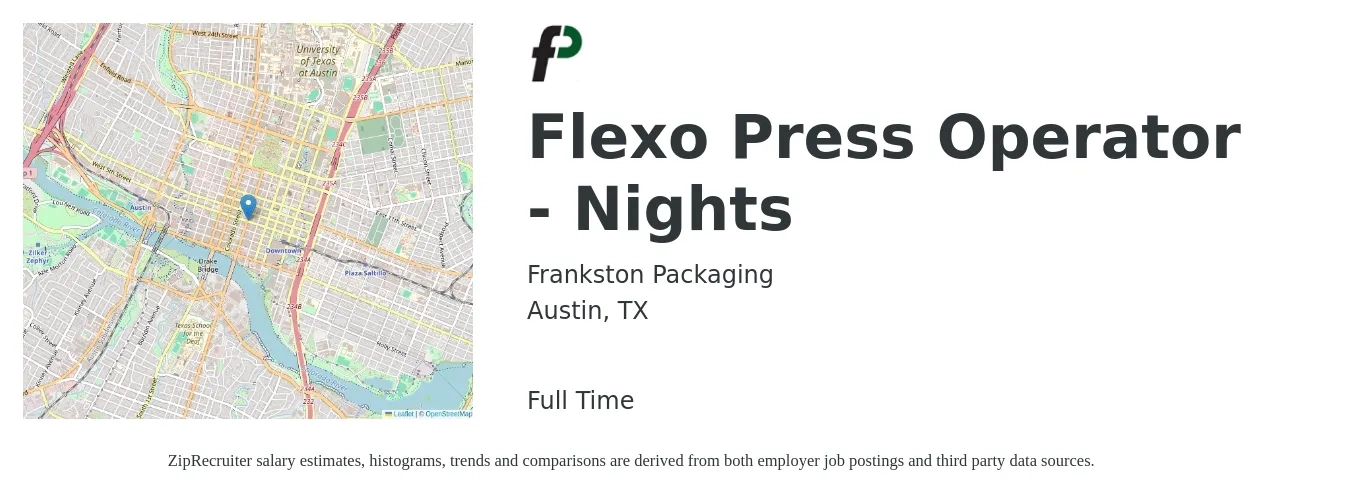 Frankston Packaging job posting for a Flexo Press Operator - Nights in Austin, TX with a salary of $21 to $28 Hourly with a map of Austin location.
