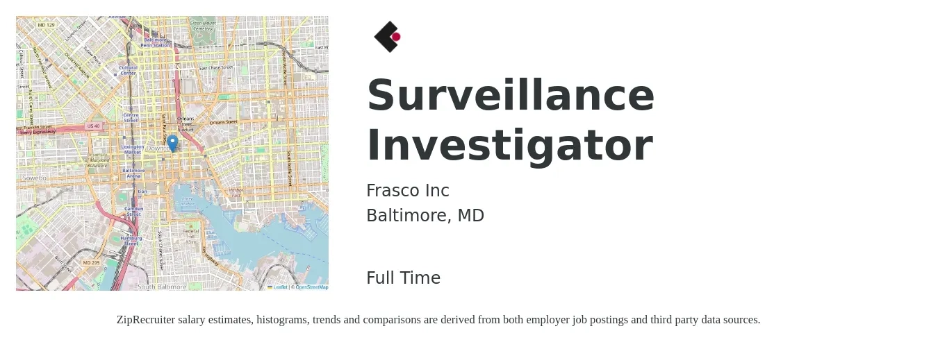 Frasco Inc job posting for a Surveillance Investigator in Baltimore, MD with a salary of $21 to $26 Hourly with a map of Baltimore location.