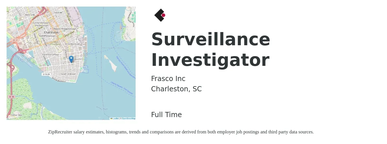 Frasco Inc job posting for a Surveillance Investigator in Charleston, SC with a salary of $20 to $25 Hourly with a map of Charleston location.
