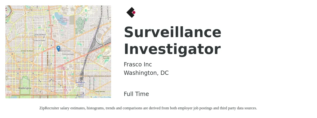 Frasco Inc job posting for a Surveillance Investigator in Washington, DC with a salary of $24 to $30 Hourly with a map of Washington location.