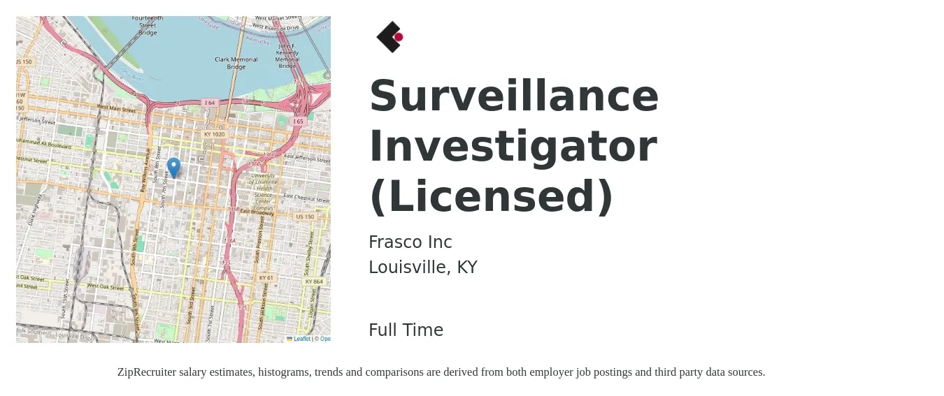 Frasco Inc job posting for a Surveillance Investigator (Licensed) in Louisville, KY with a salary of $21 to $26 Hourly with a map of Louisville location.