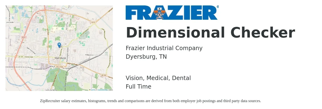 Frazier Industrial Company job posting for a Dimensional Checker in Dyersburg, TN with a salary of $15 Hourly and benefits including dental, life_insurance, medical, pto, retirement, and vision with a map of Dyersburg location.