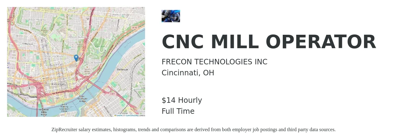 FRECON TECHNOLOGIES INC job posting for a CNC MILL OPERATOR in Cincinnati, OH with a salary of $15 Hourly with a map of Cincinnati location.