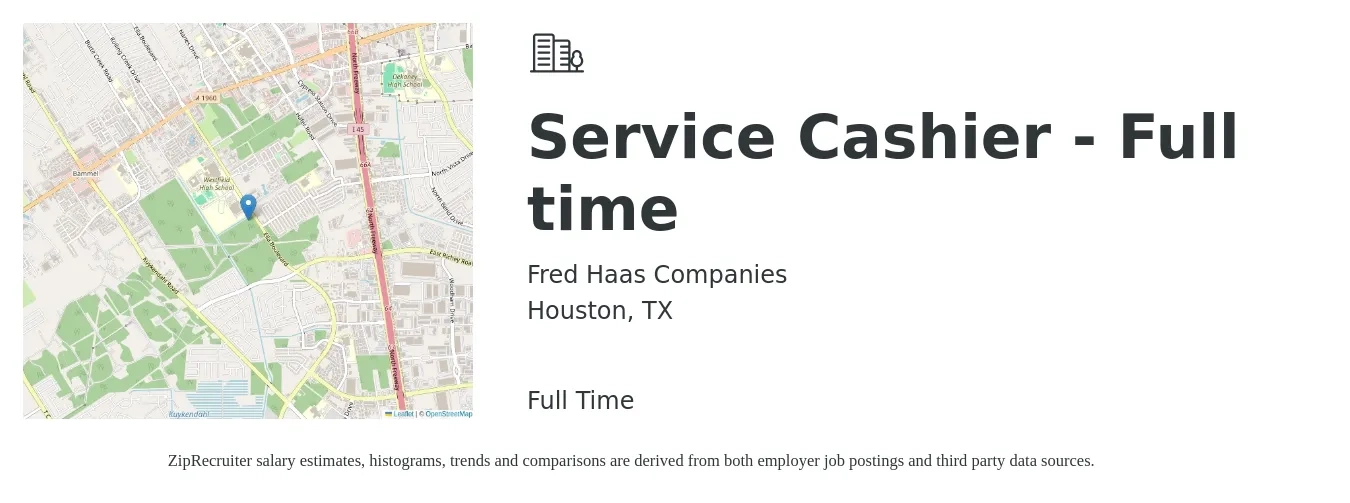 Fred Haas Companies job posting for a Service Cashier - Full time in Houston, TX with a salary of $11 to $15 Hourly with a map of Houston location.