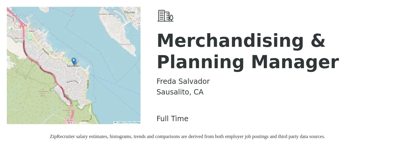 Freda Salvador job posting for a Merchandising & Planning Manager in Sausalito, CA with a salary of $83,600 to $132,500 Yearly with a map of Sausalito location.