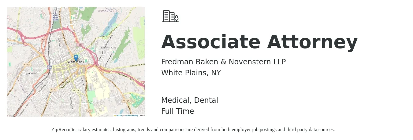 Fredman Baken & Novenstern LLP job posting for a Associate Attorney in White Plains, NY with a salary of $82,800 to $134,600 Yearly and benefits including dental, medical, and pto with a map of White Plains location.