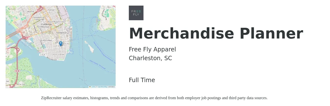 Free Fly Apparel job posting for a Merchandise Planner in Charleston, SC with a salary of $52,400 to $83,300 Yearly with a map of Charleston location.