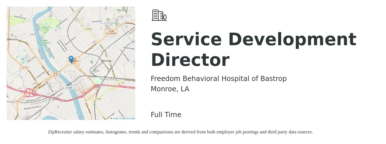 Freedom Behavioral Hospital of Bastrop job posting for a Service Development Director in Monroe, LA with a salary of $60,000 to $80,000 Yearly with a map of Monroe location.