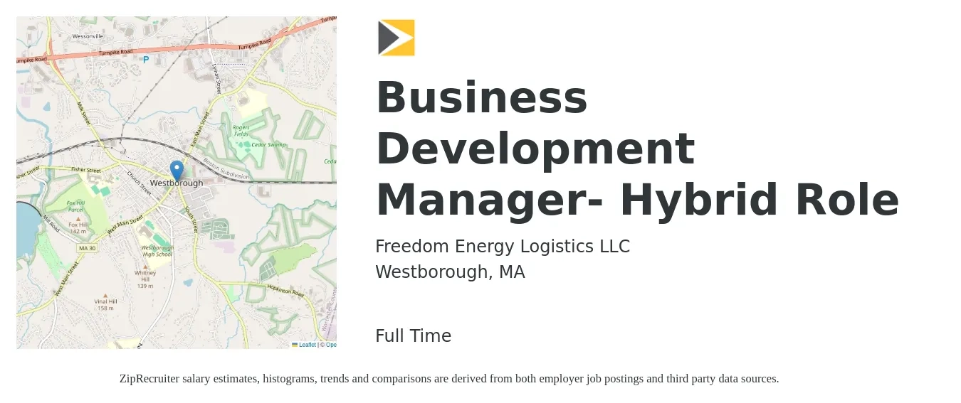 Freedom Energy Logistics LLC job posting for a Business Development Manager- Hybrid Role in Westborough, MA with a salary of $75,000 to $90,000 Yearly with a map of Westborough location.