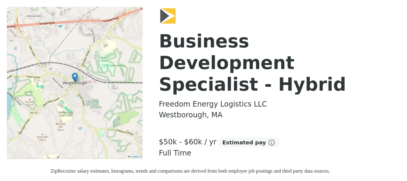 Freedom Energy Logistics LLC job posting for a Business Development Specialist - Hybrid in Westborough, MA with a salary of $50,000 to $60,000 Yearly with a map of Westborough location.