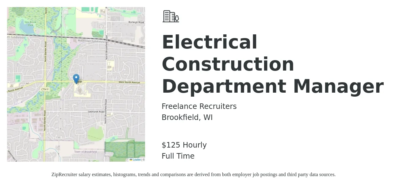 Freelance Recruiters job posting for a Electrical Construction Department Manager in Brookfield, WI with a salary of $130 Hourly with a map of Brookfield location.