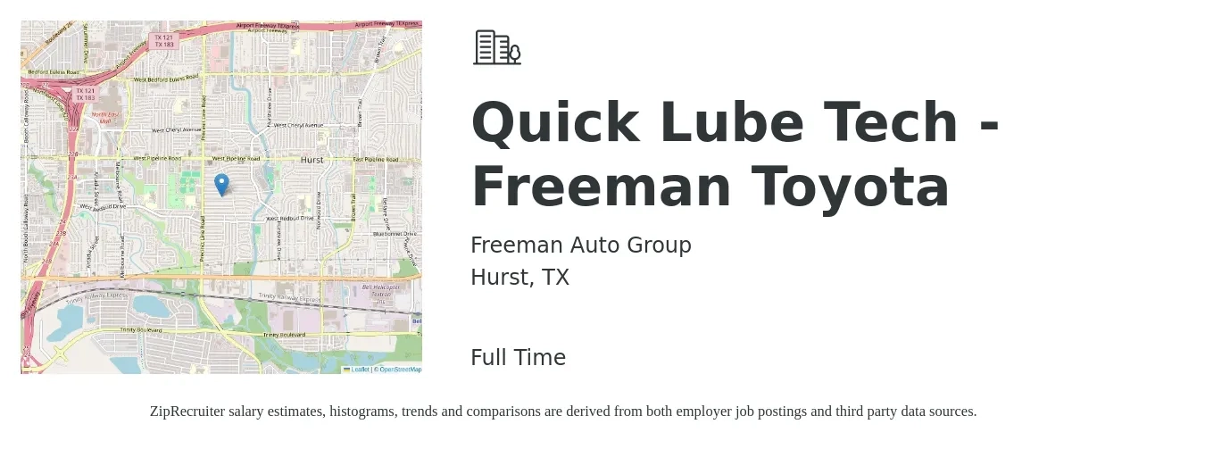 Freeman Auto Group job posting for a Quick Lube Tech - Freeman Toyota in Hurst, TX with a salary of $12 to $17 Hourly with a map of Hurst location.
