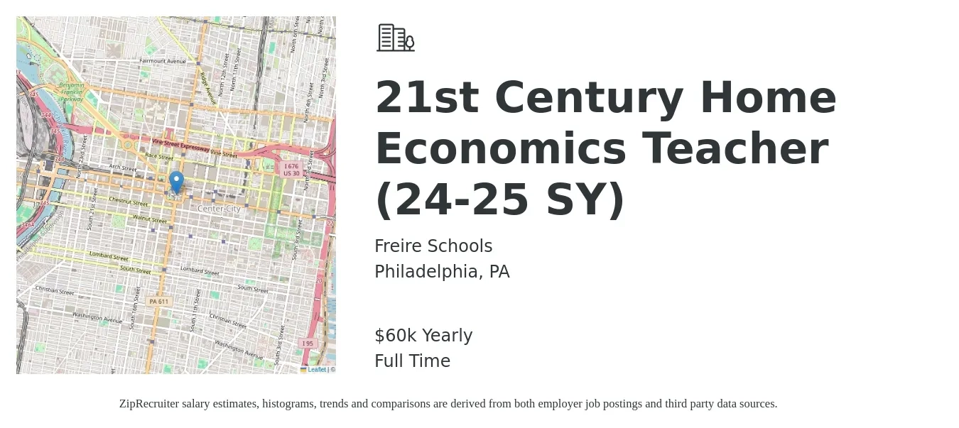Freire Schools job posting for a 21st Century Home Economics Teacher (24-25 SY) in Philadelphia, PA with a salary of $60,000 Yearly with a map of Philadelphia location.