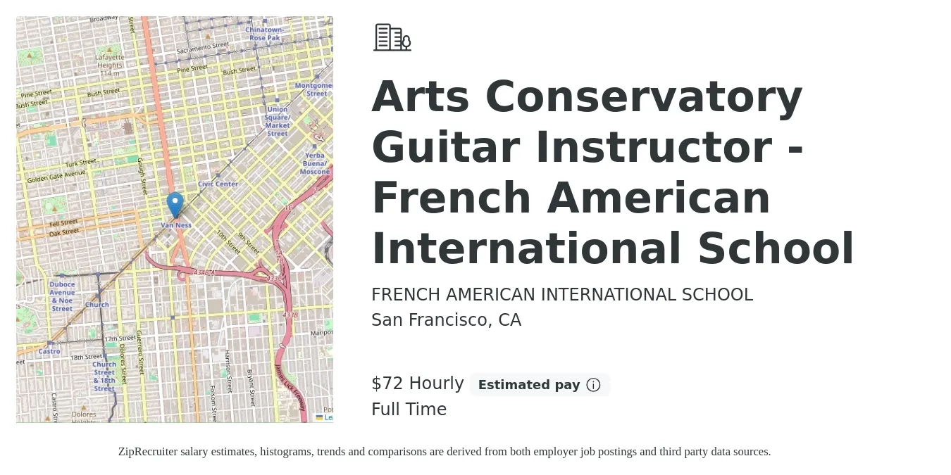 FRENCH AMERICAN INTERNATIONAL SCHOOL job posting for a Arts Conservatory Guitar Instructor - French American International School in San Francisco, CA with a salary of $75 Hourly with a map of San Francisco location.