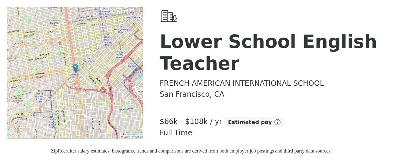 FRENCH AMERICAN INTERNATIONAL SCHOOL job posting for a Lower School English Teacher in San Francisco, CA with a salary of $66,402 to $108,420 Yearly with a map of San Francisco location.