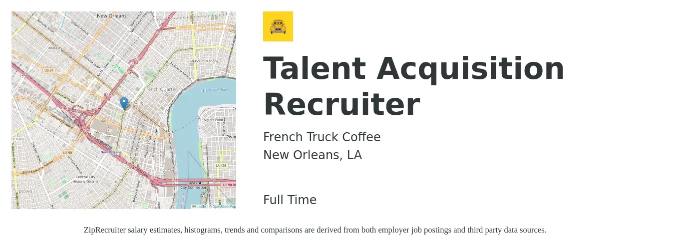 French Truck Coffee job posting for a Talent Acquisition Recruiter in New Orleans, LA with a salary of $20 to $32 Hourly with a map of New Orleans location.