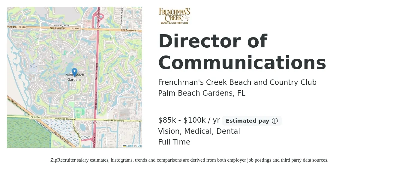 Frenchman's Creek Beach and Country Club job posting for a Director of Communications in Palm Beach Gardens, FL with a salary of $85,000 to $100,000 Yearly and benefits including dental, life_insurance, medical, retirement, and vision with a map of Palm Beach Gardens location.