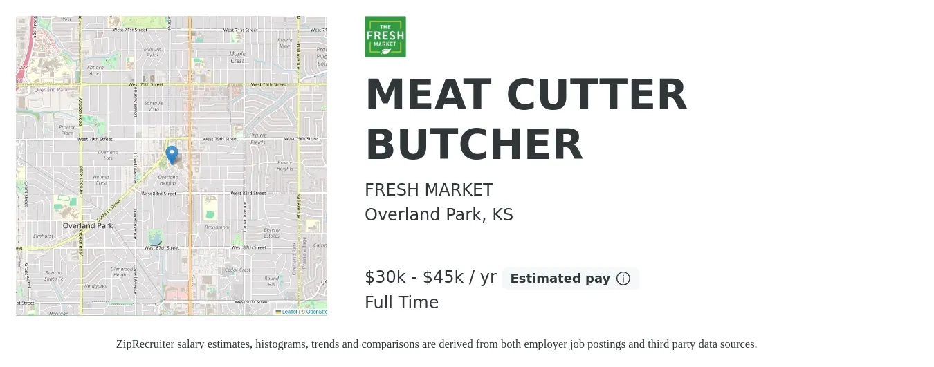 FRESH MARKET job posting for a MEAT CUTTER BUTCHER in Overland Park, KS with a salary of $30,000 to $45,000 Yearly with a map of Overland Park location.