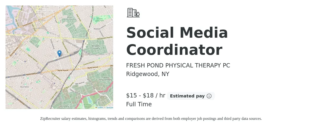 FRESH POND PHYSICAL THERAPY PC job posting for a Social Media Coordinator in Ridgewood, NY with a salary of $16 to $19 Hourly with a map of Ridgewood location.