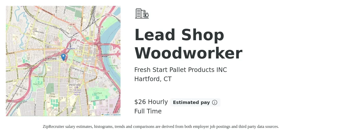 Fresh Start Pallet Products INC job posting for a Lead Shop Woodworker in Hartford, CT with a salary of $25 Hourly and benefits including pto with a map of Hartford location.