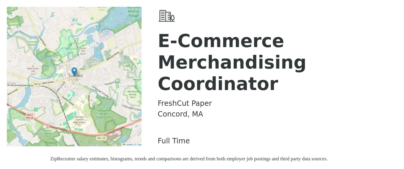 FreshCut Paper job posting for a E-Commerce Merchandising Coordinator in Concord, MA with a salary of $53,600 to $80,400 Yearly with a map of Concord location.