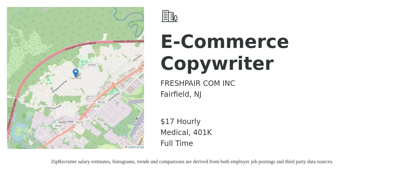FRESHPAIR COM INC job posting for a E-Commerce Copywriter in Fairfield, NJ with a salary of $18 Hourly and benefits including medical, and 401k with a map of Fairfield location.