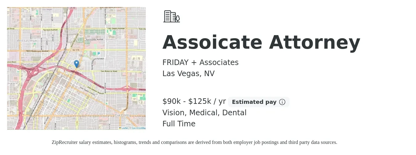 FRIDAY + Associates job posting for a Assoicate Attorney in Las Vegas, NV with a salary of $90,000 to $125,000 Yearly and benefits including pto, retirement, vision, dental, life_insurance, and medical with a map of Las Vegas location.