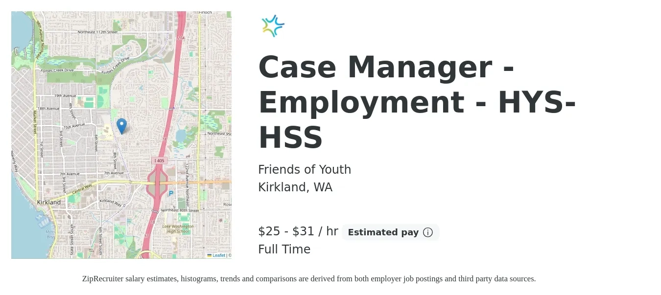 Friends of Youth job posting for a Case Manager - Employment - HYS-HSS in Kirkland, WA with a salary of $26 to $32 Hourly with a map of Kirkland location.