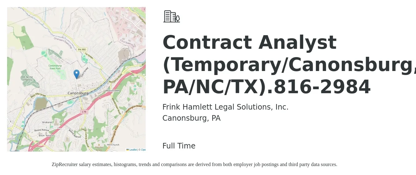 Frink Hamlett Legal Solutions, Inc. job posting for a Contract Analyst (Temporary/Canonsburg, PA/NC/TX).816-2984 in Canonsburg, PA with a salary of $30 Hourly with a map of Canonsburg location.