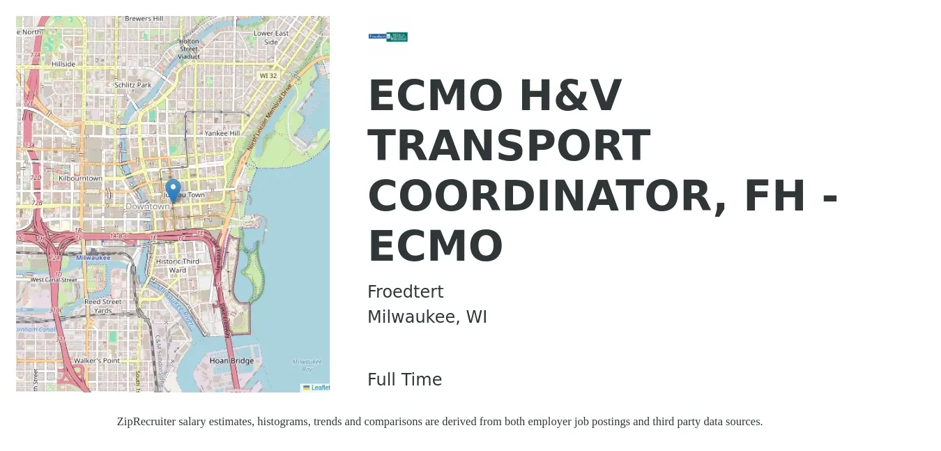 Froedtert job posting for a ECMO H&V TRANSPORT COORDINATOR, FH - ECMO in Milwaukee, WI with a salary of $18 to $29 Hourly with a map of Milwaukee location.