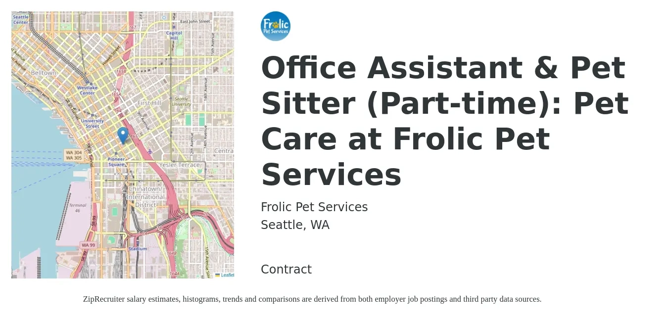Frolic Pet Services job posting for a Office Assistant & Pet Sitter (Part-time): Pet Care at Frolic Pet Services in Seattle, WA with a salary of $20 to $22 Hourly with a map of Seattle location.