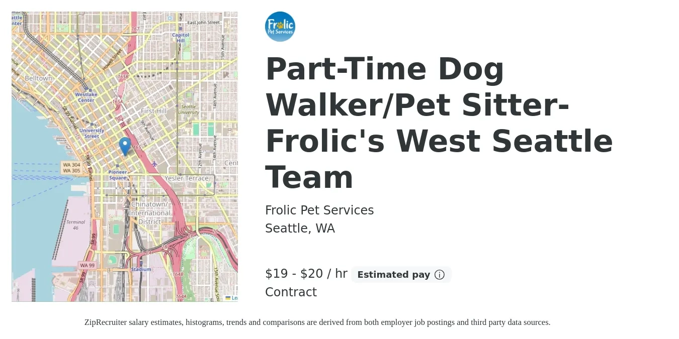 Frolic Pet Services job posting for a Part-Time Dog Walker/Pet Sitter- Frolic's West Seattle Team in Seattle, WA with a salary of $20 to $21 Hourly with a map of Seattle location.