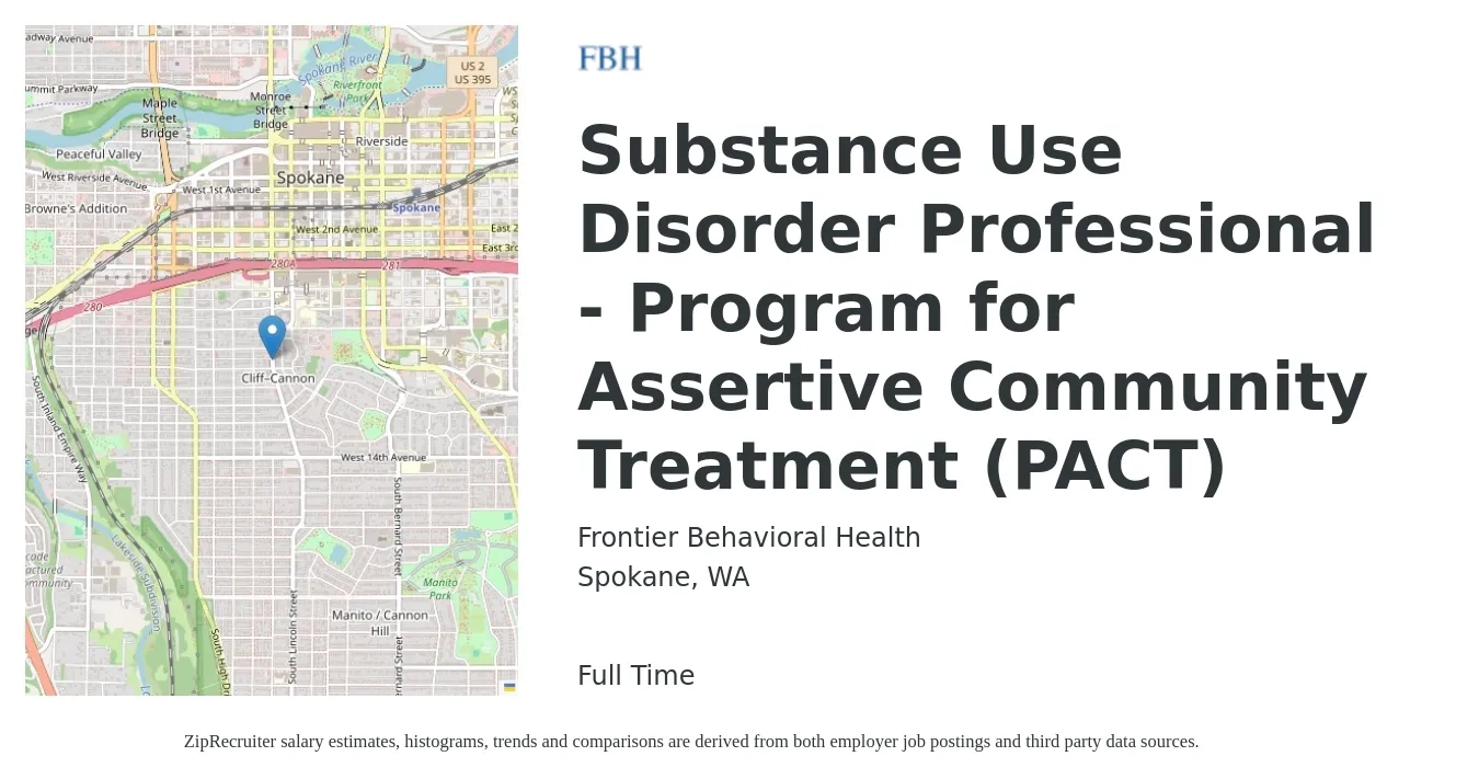 Frontier Behavioral Health job posting for a Substance Use Disorder Professional - Program for Assertive Community Treatment (PACT) in Spokane, WA with a salary of $24 to $29 Hourly with a map of Spokane location.