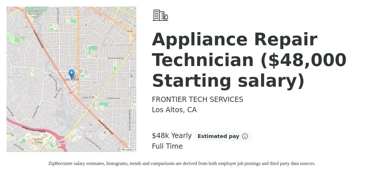 FRONTIER TECH SERVICES job posting for a Appliance Repair Technician ($48,000 Starting salary) in Los Altos, CA with a salary of $48,000 Yearly with a map of Los Altos location.