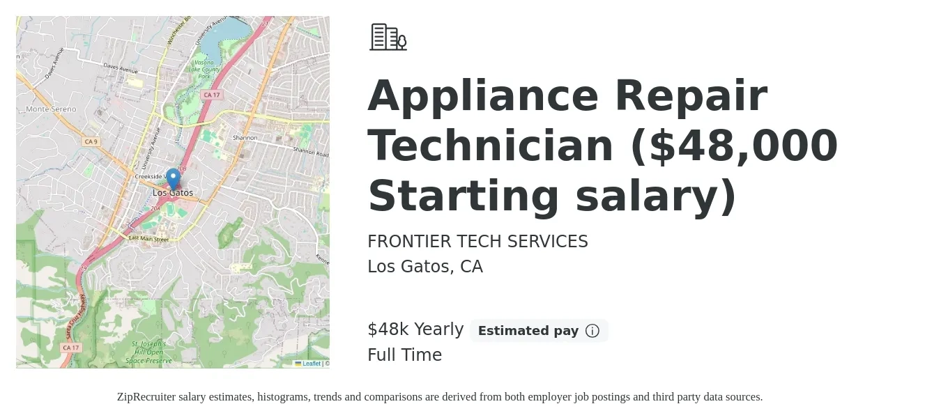 FRONTIER TECH SERVICES job posting for a Appliance Repair Technician ($48,000 Starting salary) in Los Gatos, CA with a salary of $48,000 Yearly with a map of Los Gatos location.