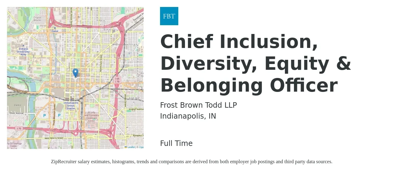 Frost Brown Todd LLP job posting for a Chief Inclusion, Diversity, Equity & Belonging Officer in Indianapolis, IN with a salary of $106,500 to $176,800 Yearly with a map of Indianapolis location.