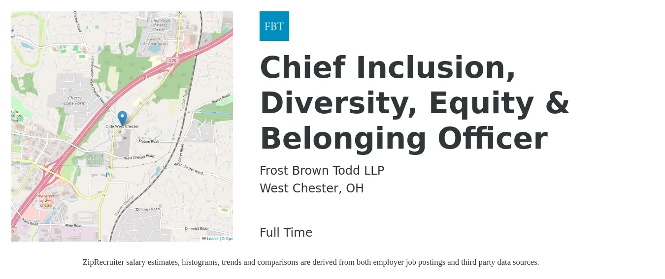 Frost Brown Todd LLP job posting for a Chief Inclusion, Diversity, Equity & Belonging Officer in West Chester, OH with a salary of $105,200 to $174,500 Yearly with a map of West Chester location.