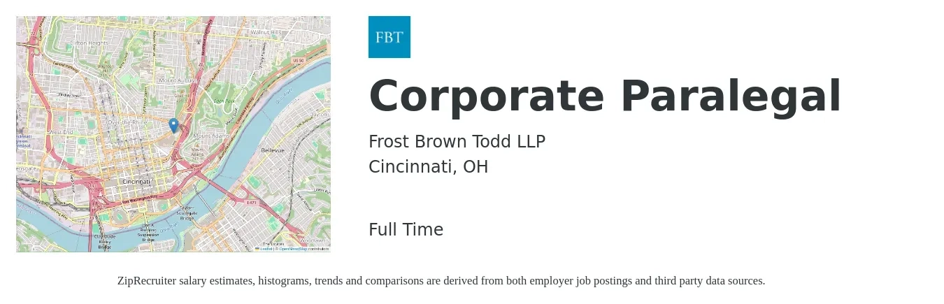 Frost Brown Todd LLP job posting for a Corporate Paralegal in Cincinnati, OH with a salary of $69,300 to $92,700 Yearly with a map of Cincinnati location.