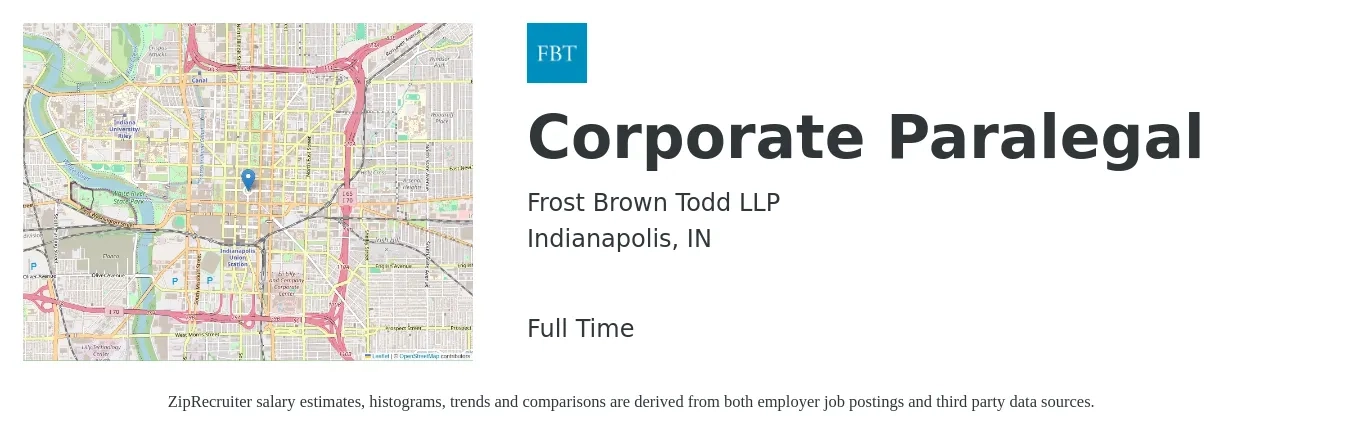 Frost Brown Todd LLP job posting for a Corporate Paralegal in Indianapolis, IN with a salary of $67,800 to $90,800 Yearly with a map of Indianapolis location.