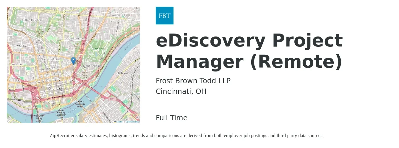 Frost Brown Todd LLP job posting for a eDiscovery Project Manager (Remote) in Cincinnati, OH with a salary of $88,300 to $126,400 Yearly with a map of Cincinnati location.