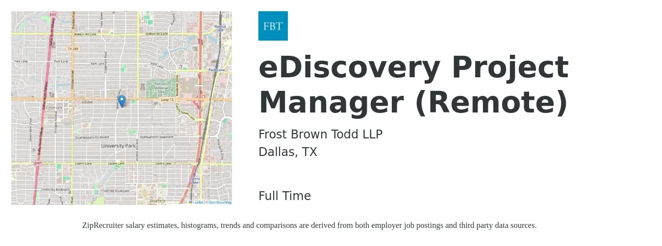Frost Brown Todd LLP job posting for a eDiscovery Project Manager (Remote) in Dallas, TX with a salary of $89,600 to $128,200 Yearly with a map of Dallas location.